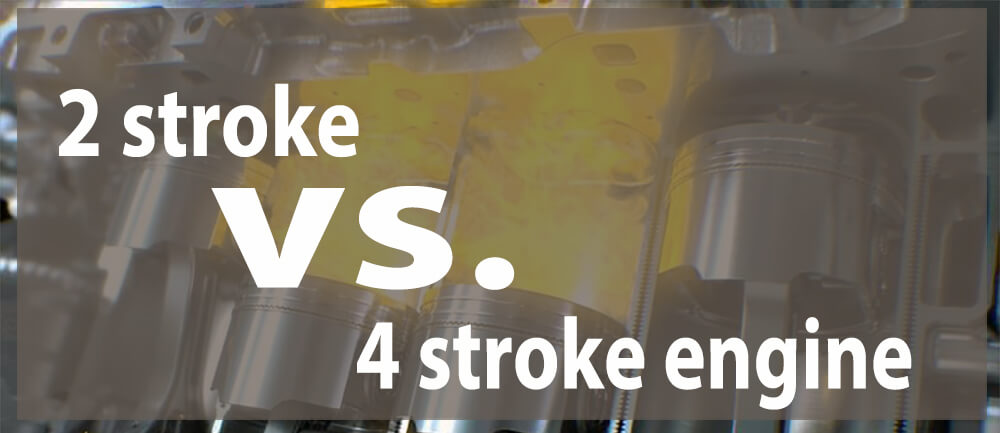 Which Is Better 2 Stroke Or 4 Stroke Engine