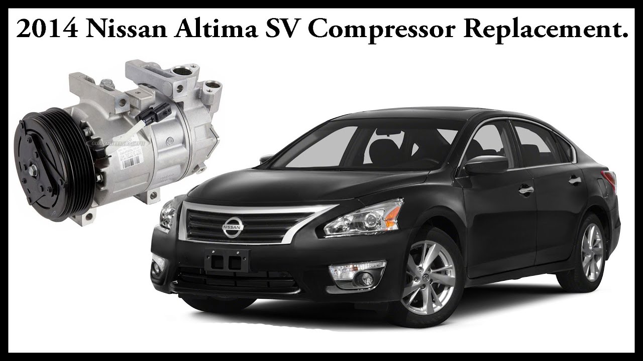 How To Reset Nissan Altima Ac 2014 Nissan Altima SV A/C Compressor Replacement - YouTube