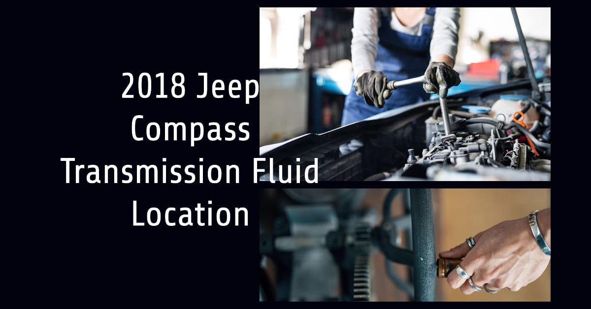 2018 Jeep Compass Transmission Fluid Check