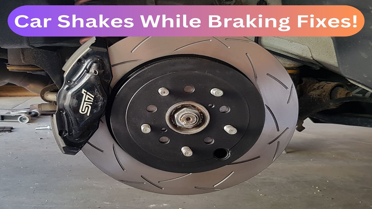 Why Does Car Shake When Braking