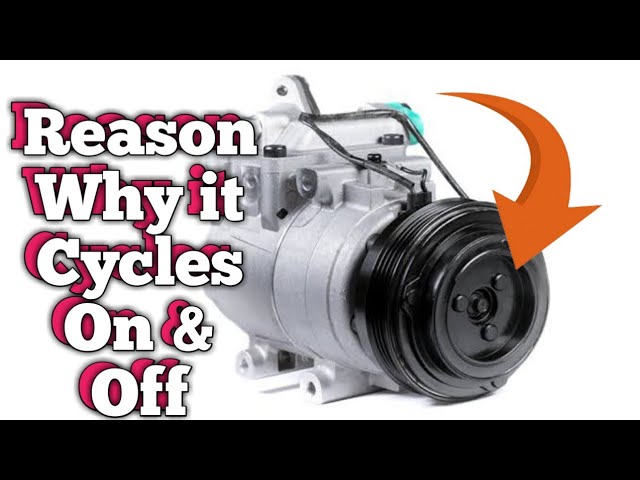 Ac Compressor Cycling On And Off Rapidly