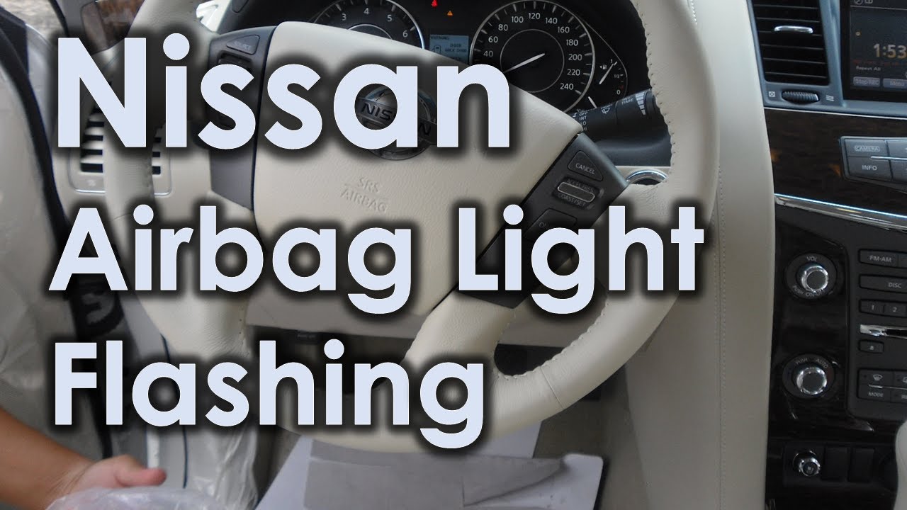 Nissan Armada Airbag Light Flashing