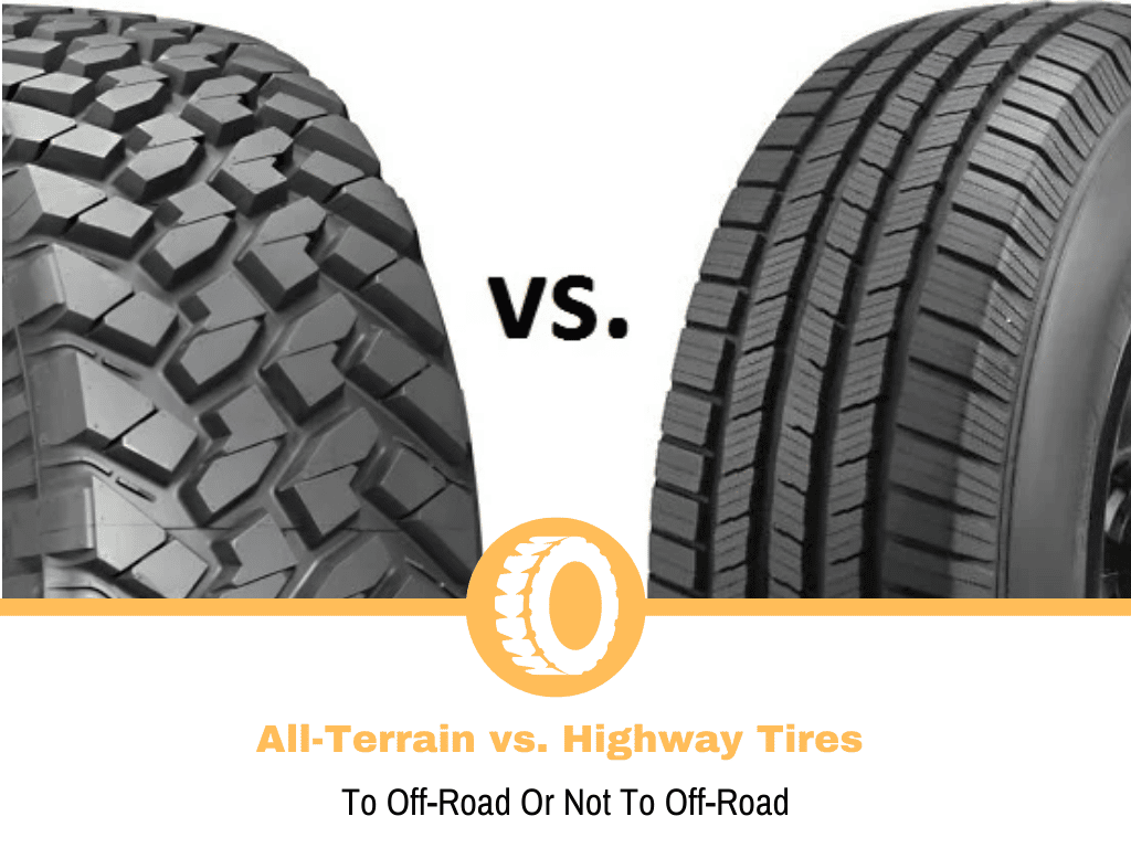 Highway Tires Vs All Terrain