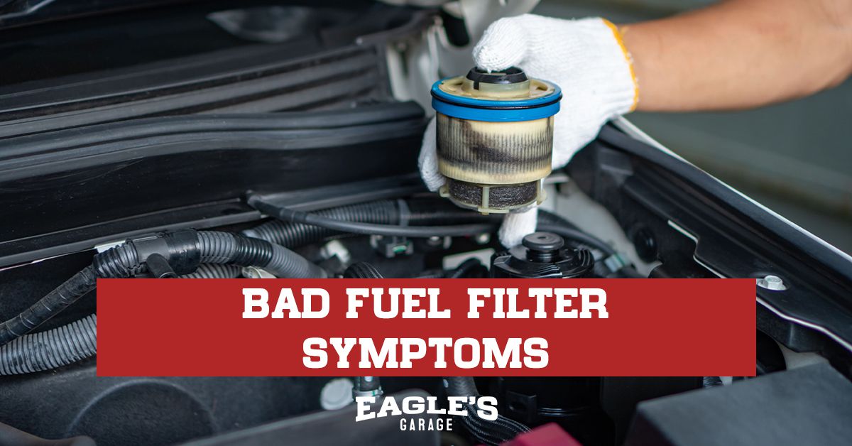How Do You Know If The Fuel Filter Is Bad