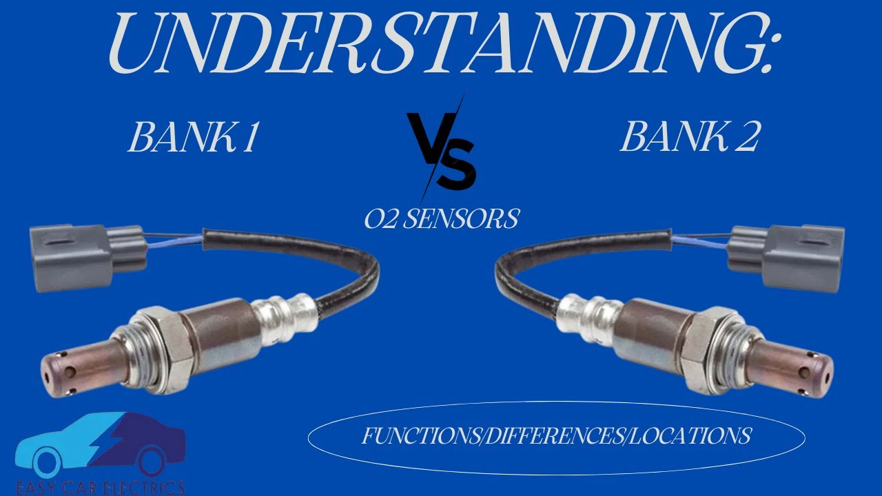Bank 1 Bank 2 Oxygen Sensors
