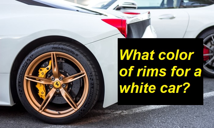 What Color Rims For White Car