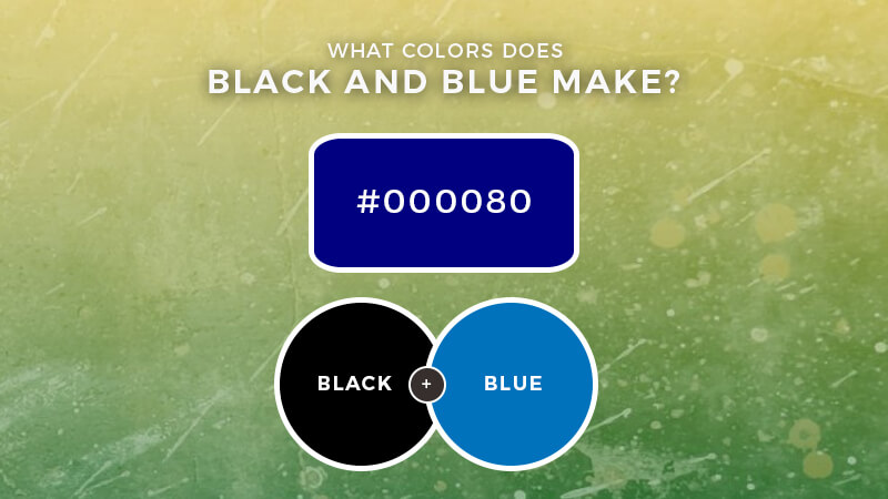 What Does Blue And Black Make