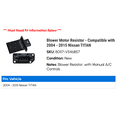 2006 Nissan Titan Blower Motor Resistor