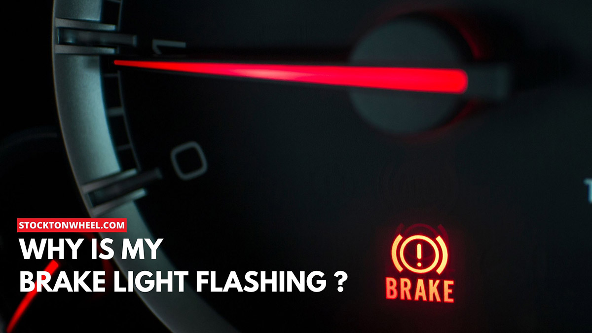 How To Fix Brake Light On Dash Brake Light Flashing on Dashboard: Why and How to Fix It?