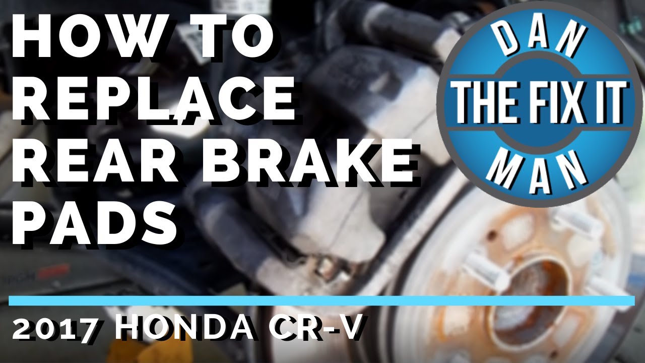 2018 Honda Crv Rear Brake Pad Replacement