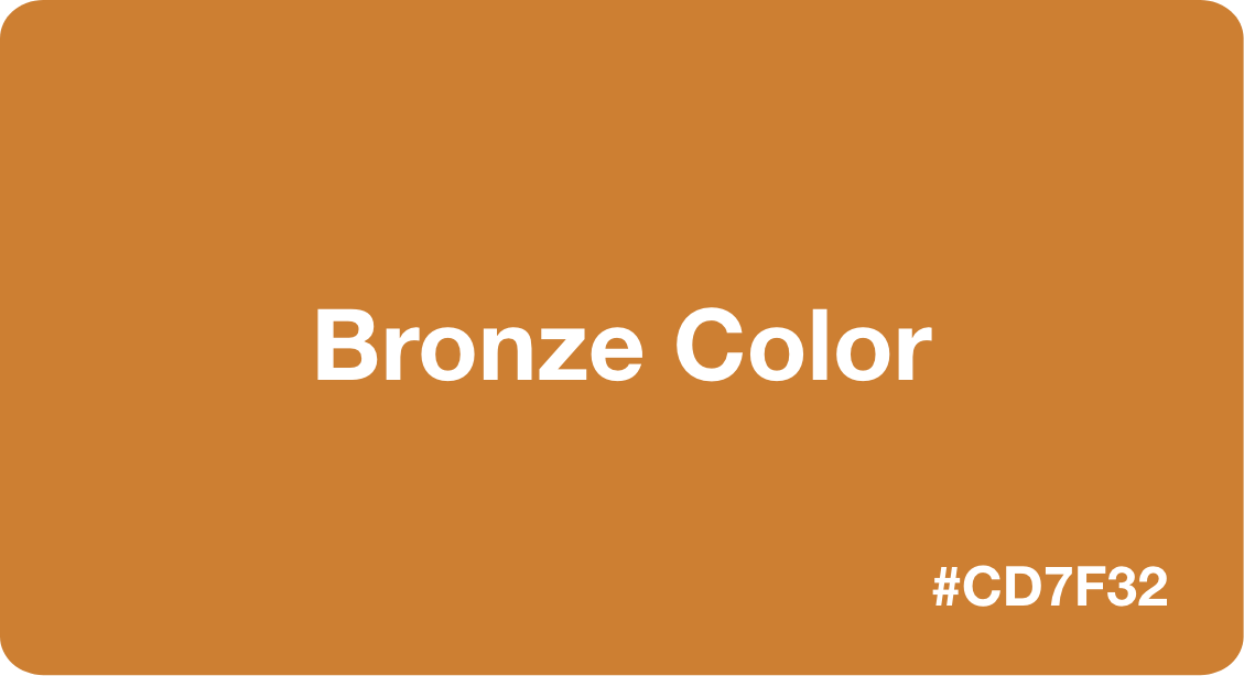 Show Me The Color Of Bronze