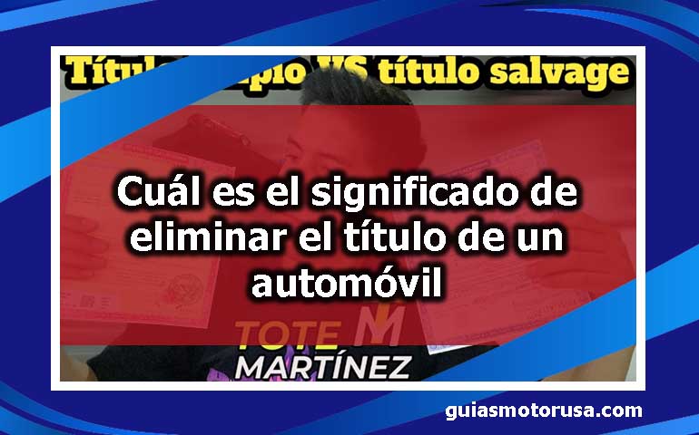 Que Significa Borrar Título De Un Carro