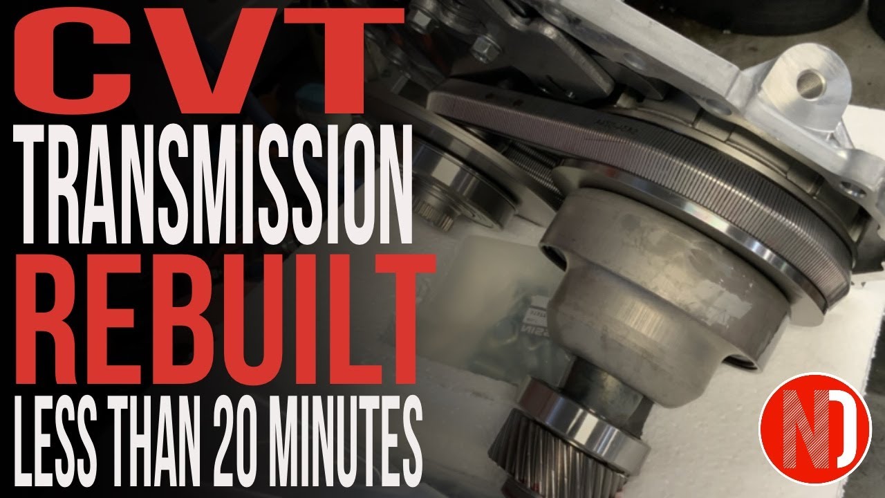 How To Rebuild A Cvt Transmission CVT Transmission Rebuild in Less Than 20 Minutes - Nissan NV200