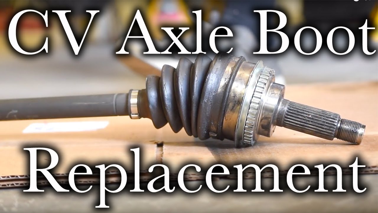 Cv Boot And Axle Replacement