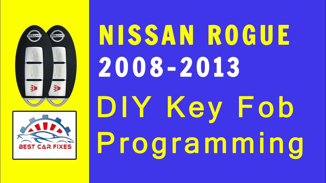 How To Program A Nissan Rogue Key Fob EASY HOW TO For Nissan Rogue Key Fob Programming - YouTube