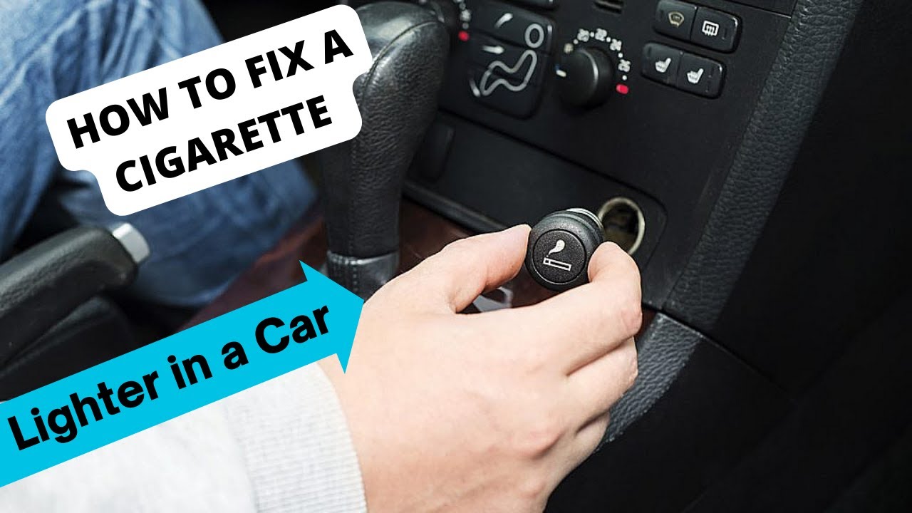 How To Fix Cigarette Lighter Car
