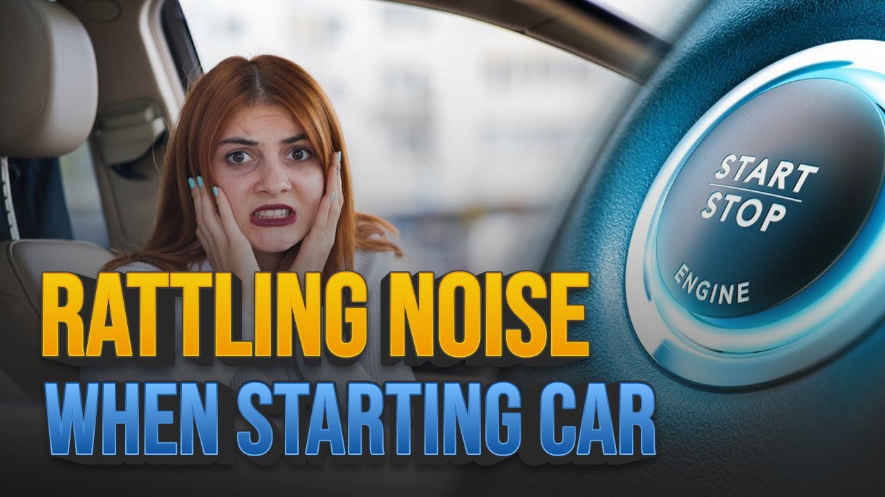 When I Start My Car It Makes A Noise