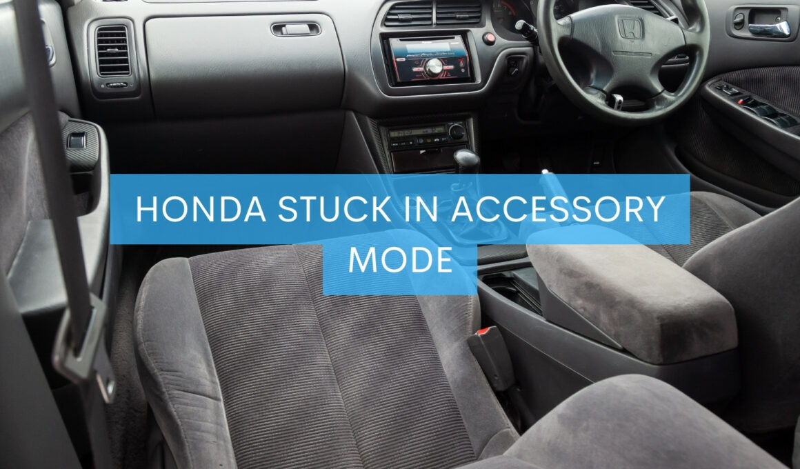 How To Put Car In Accessory Mode Honda Stuck In Accessory Mode: Causes & Fixes | Vehicle Freedom