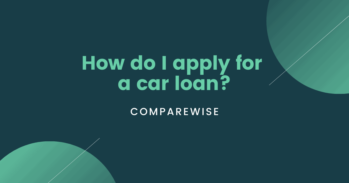 How Do I Apply For A Car Loan