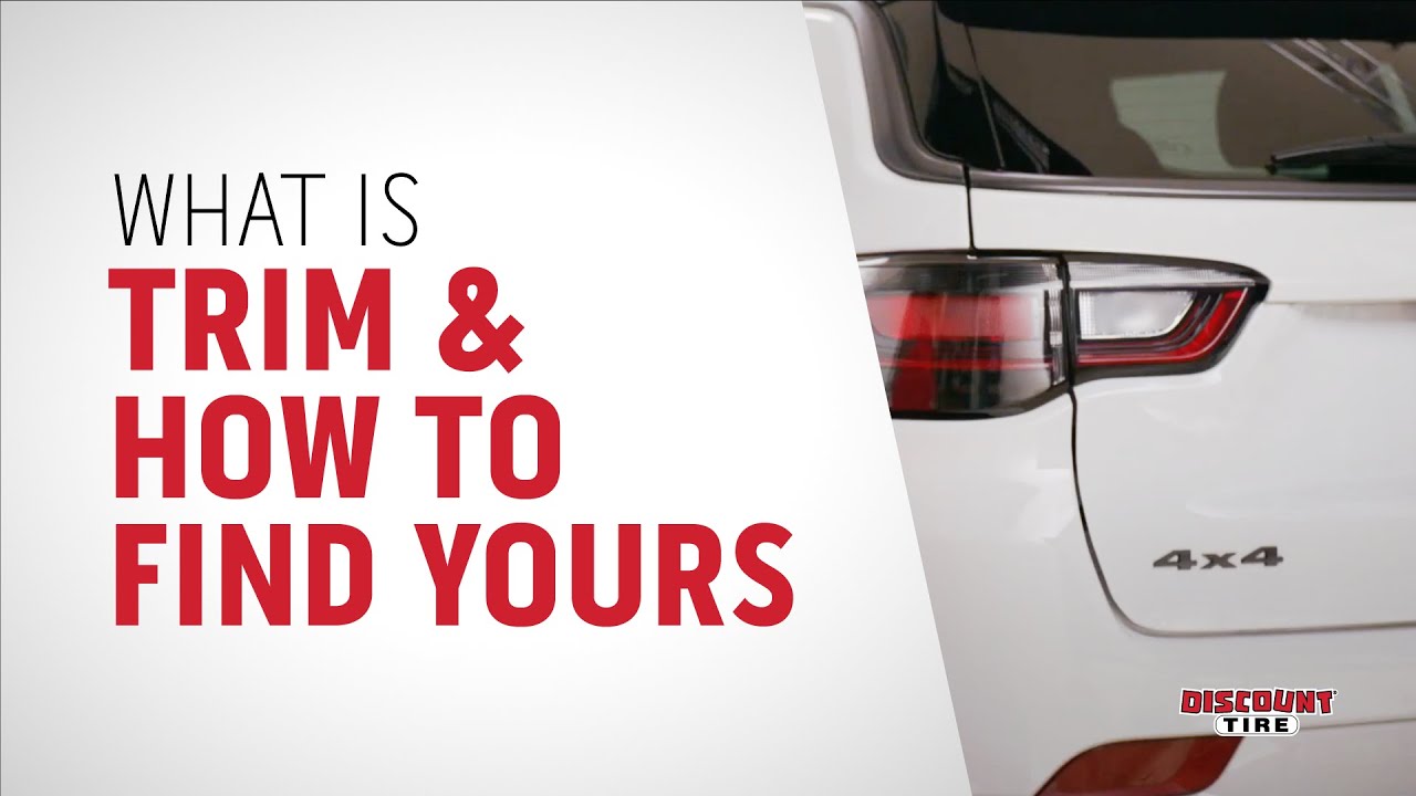 How To Tell Which Trim My Car Is