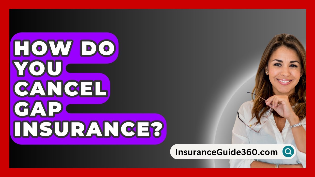 How Do You Cancel Gap Insurance