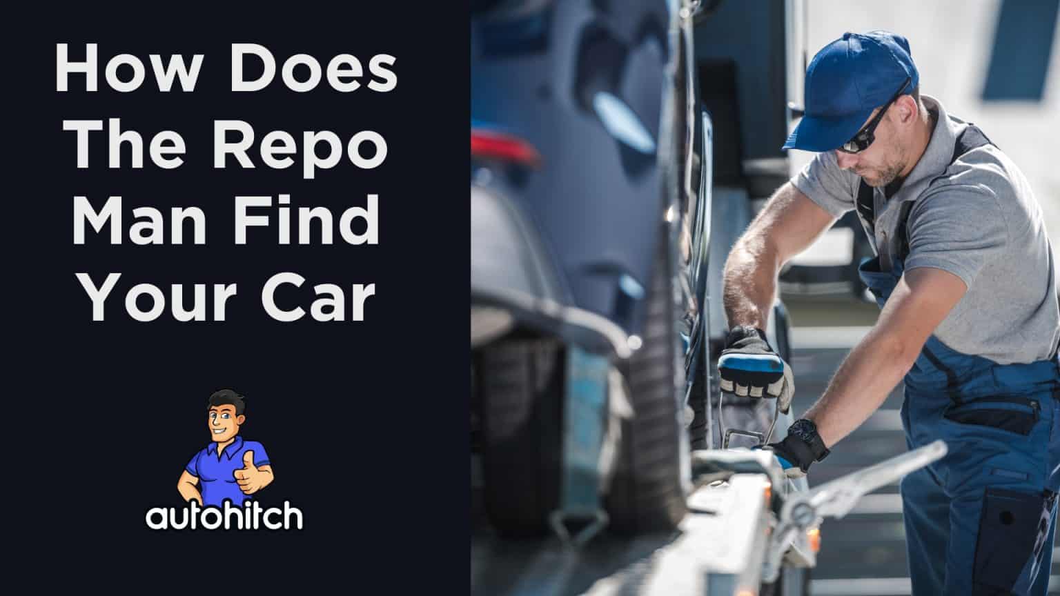 How Does Repo Man Find Your Car