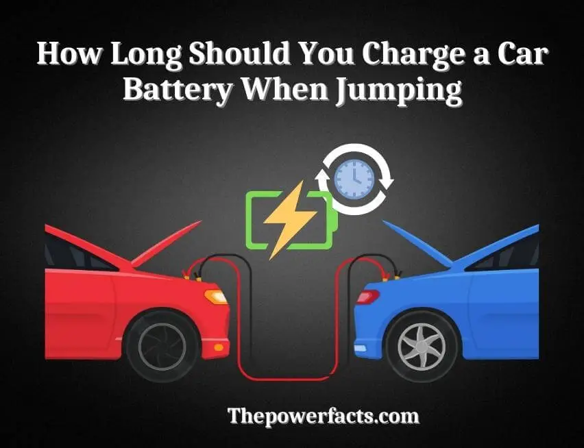 How Long To Run Car After Jumping Battery