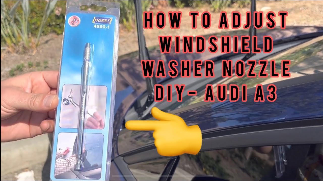How To Adjust Windshield Washer Nozzle How to adjust Windshield Washer Nozzles DIY ( Audi A3 ) - YouTube