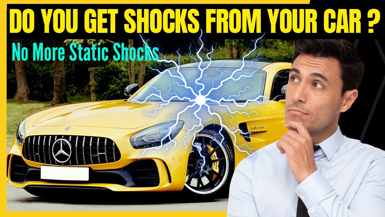 How To Stop Static Shock From Car