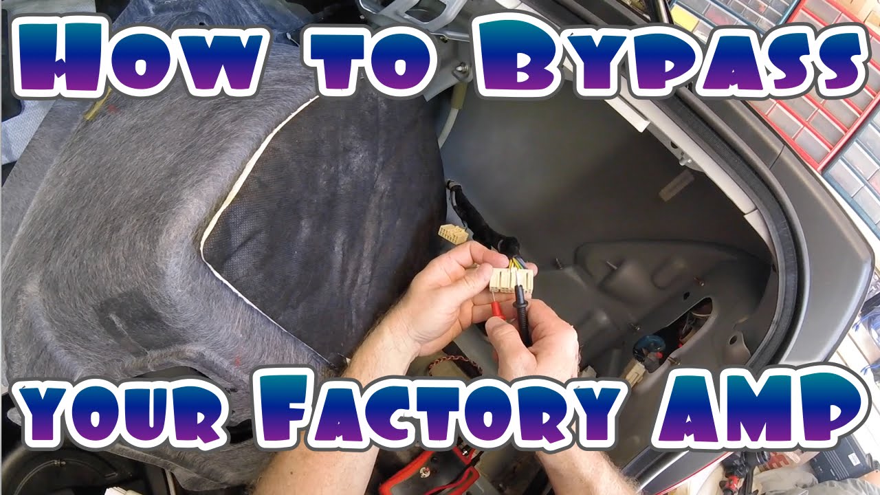 How To Bypass The Factory Amp How to Bypass your cars factory amplifier - YouTube