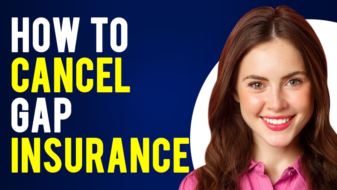 How Can I Cancel Gap Insurance