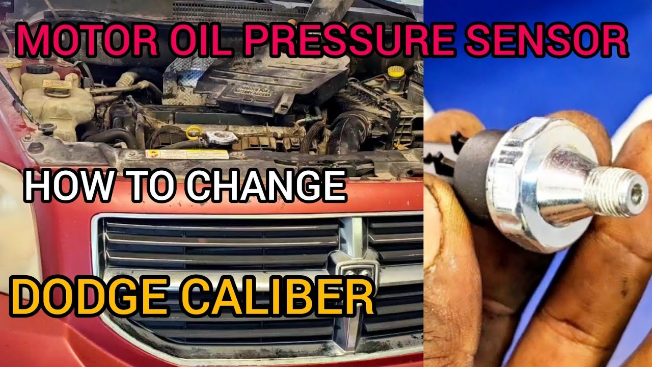 How To Change An Oil Pressure Sensor How to Change Engine Oil Pressure Sensor In Dodge Caliber - YouTube