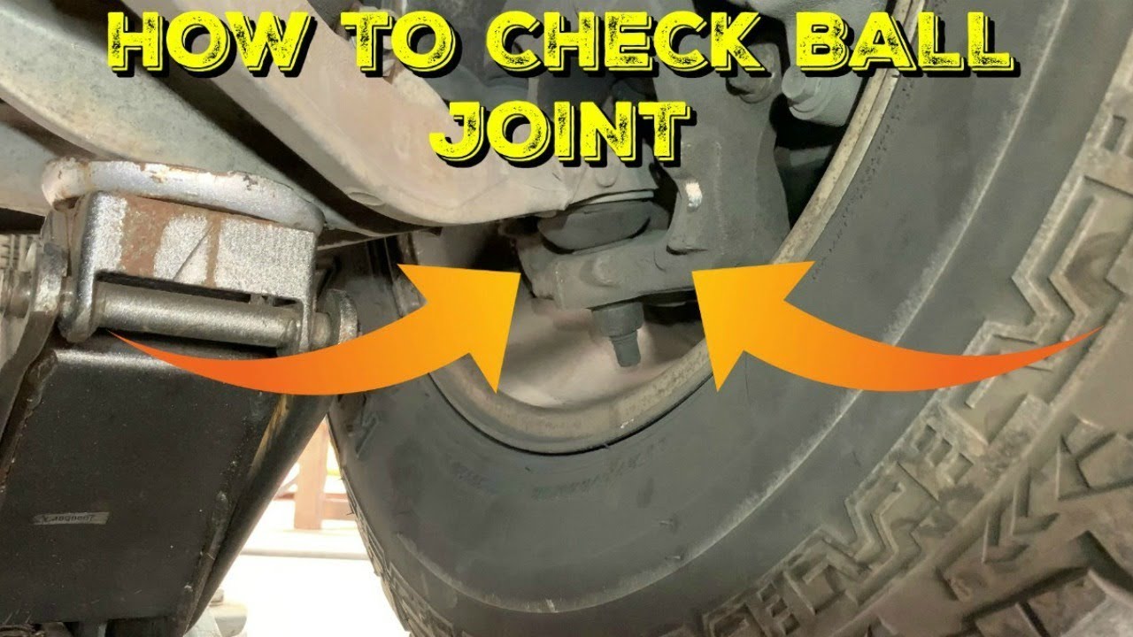 How To Check Ball Joints On Truck