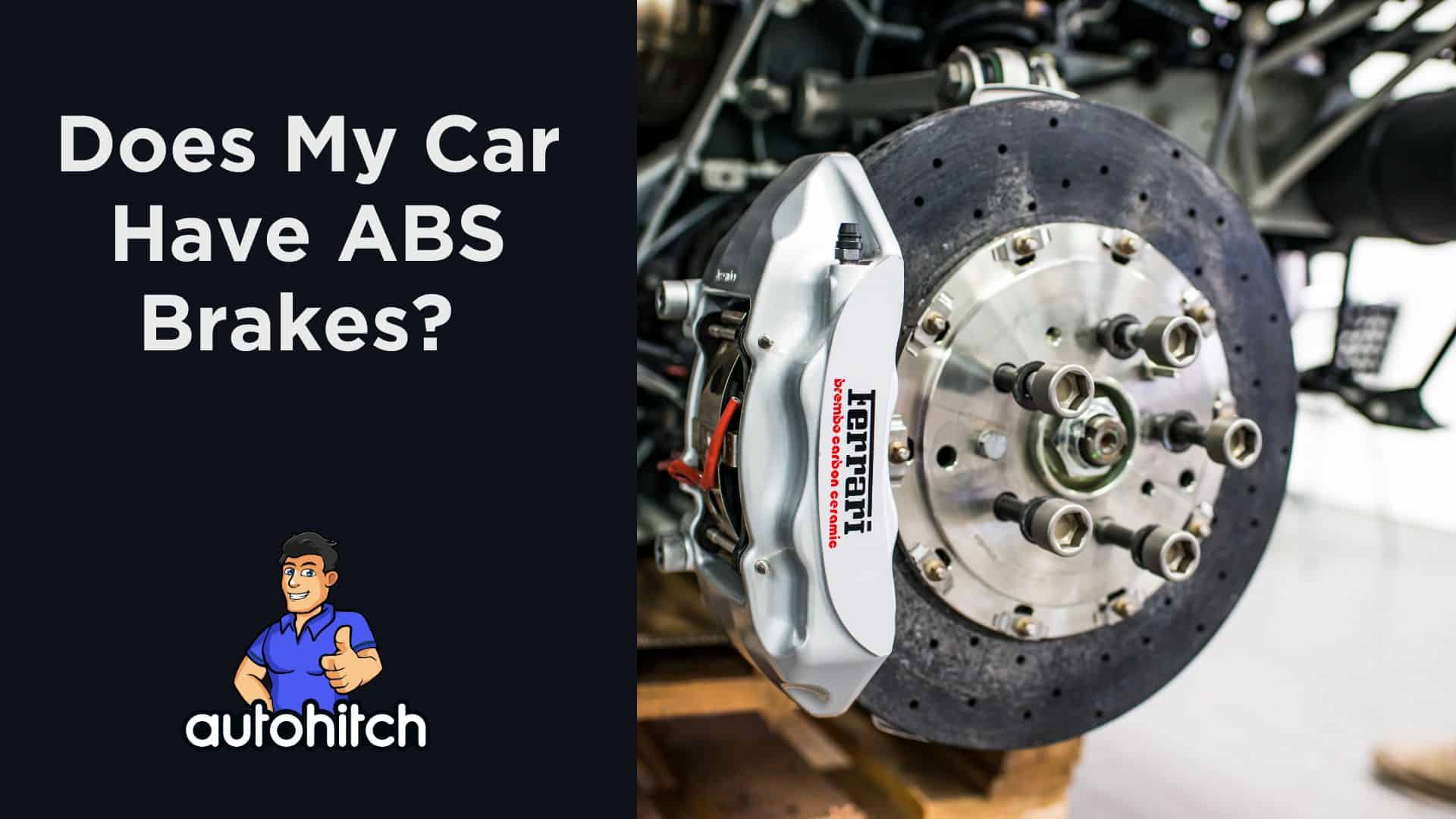 How To Know If Your Car Has Abs Brakes How To Check If Your Car Has ABS Brakes Using The VIN