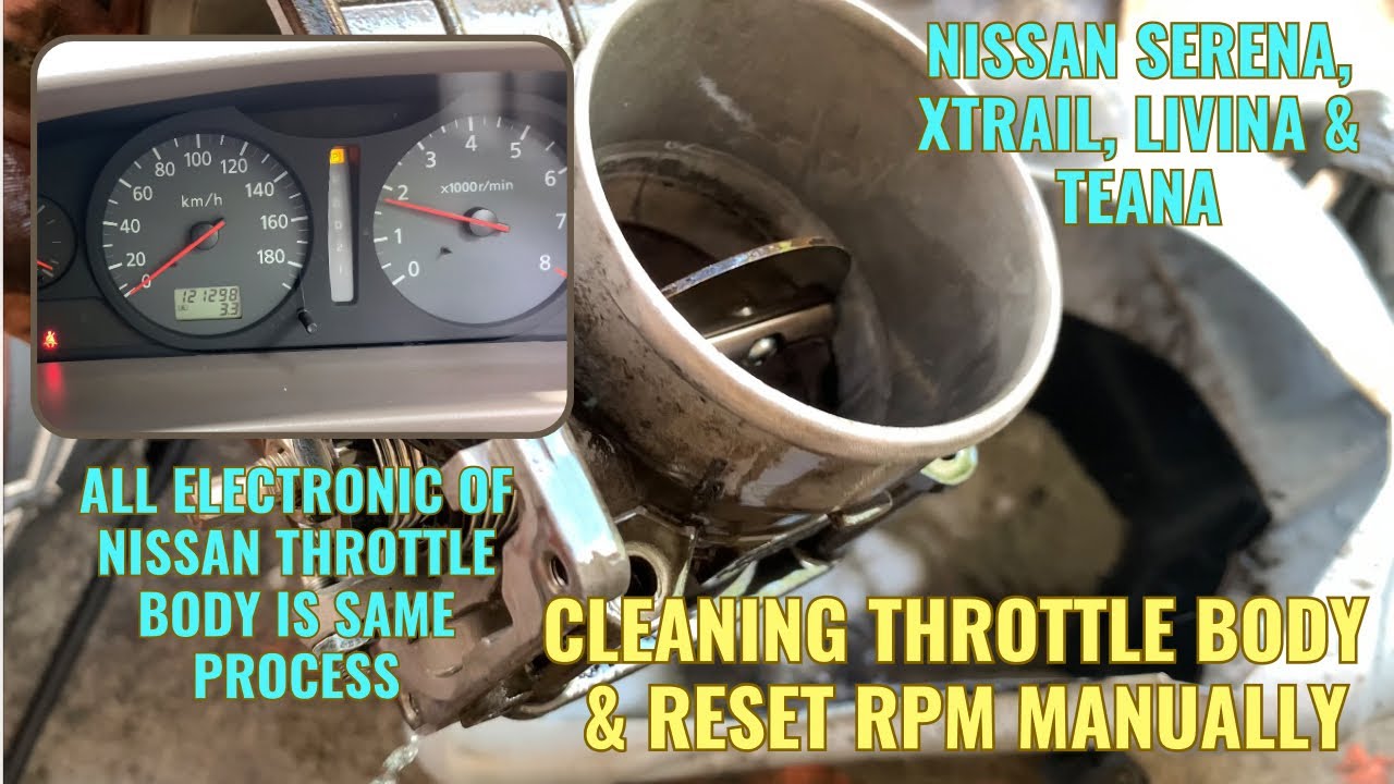 How To Reset Throttle Body On Nissan How To Clean Throttle Body Nissan X Trail at Tara Stallworth blog