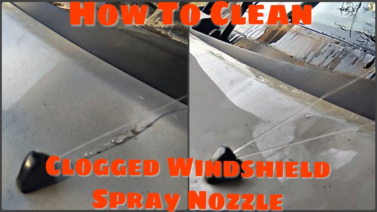 How To Unclog Windshield Washer Nozzles How To Clear Clogged Windshield Washer Nozzle