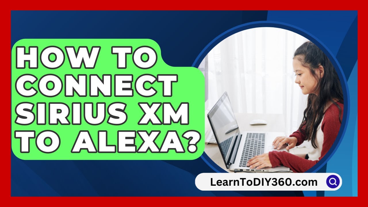 How To Connect Sirius Xm To Alexa