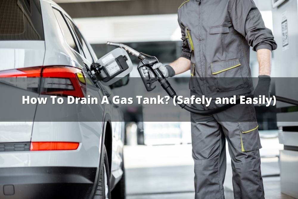 How To Drain Fuel Tank Easily