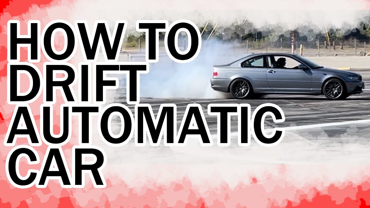 How To Drift On Automatic Car