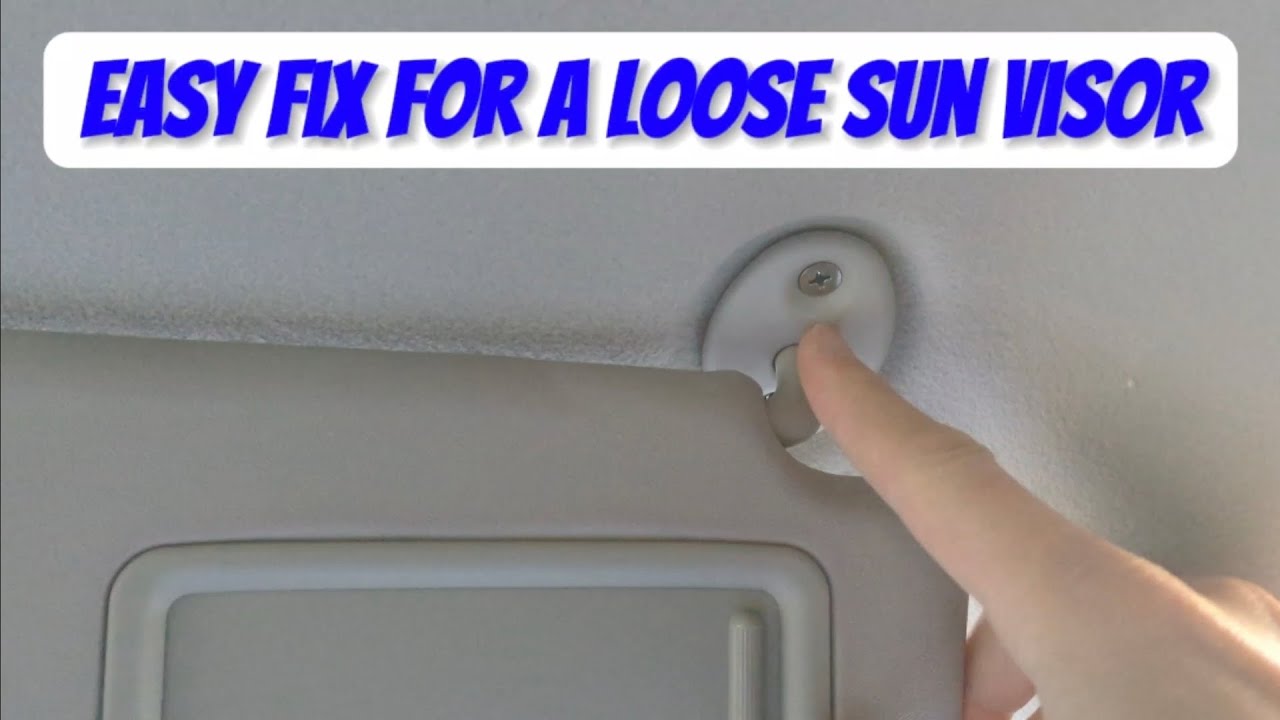 How To Fix A Floppy Sun Visor