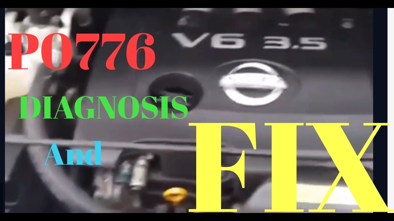 How To Fix Code P0776 Nissan Altima HOW TO FIX ANY CAR WITH A P0776 Code: Pressure Control Solenoid B Perf