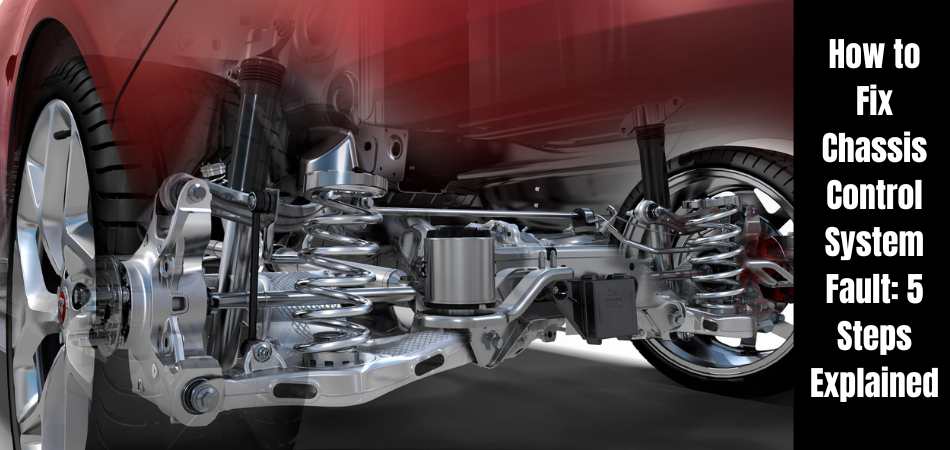 How To Fix Chassis Control System Fault How to Fix Chassis Control System Fault: 5 Steps Explained! - Smart