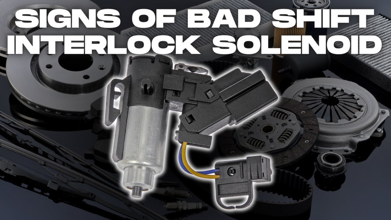 How To Fix Shift Interlock Solenoid How To Fix Shift Interlock Solenoid
