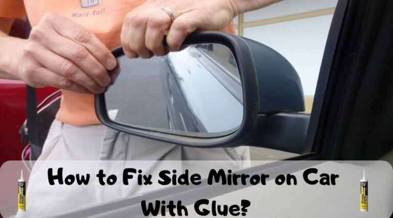 How To Repair Side Mirror On Car