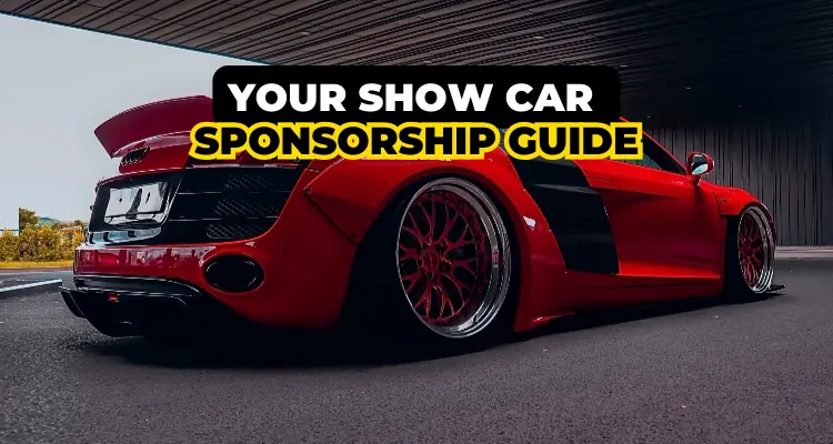 How To Get Your Vehicle Sponsored How to Get Your Car Sponsored? (The Entire Process)