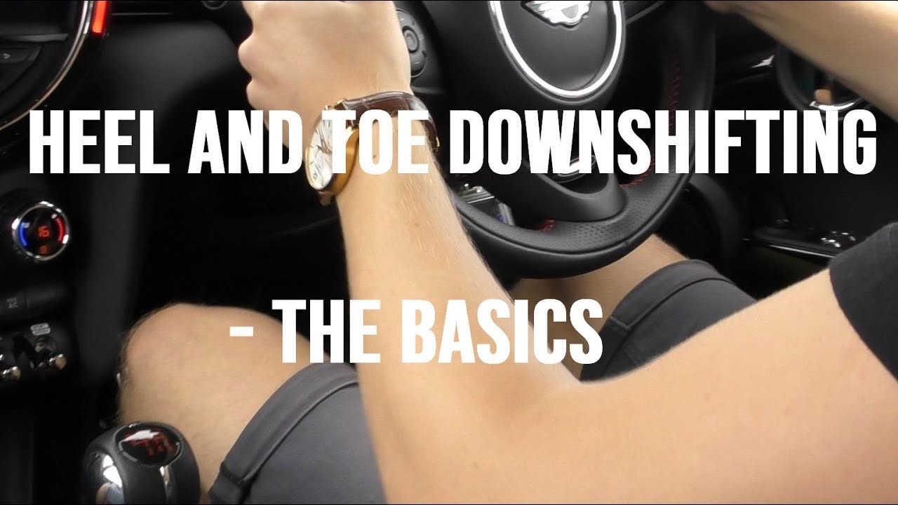 How To Heel And Toe Downshift How to Heel and Toe Downshift (Perfect Shifts) - The Basics | Advanced
