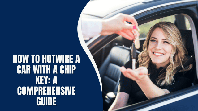 How To Hotwire A Car With A Chip Key