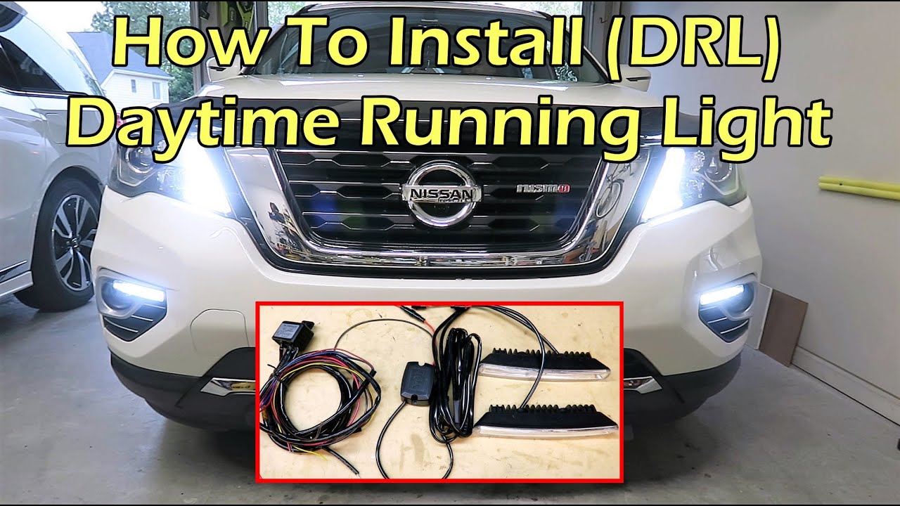 How To Wire Daytime Running Lights How To Install (DRL) Daytime Running Light | Nissan Pathfinder - YouTube