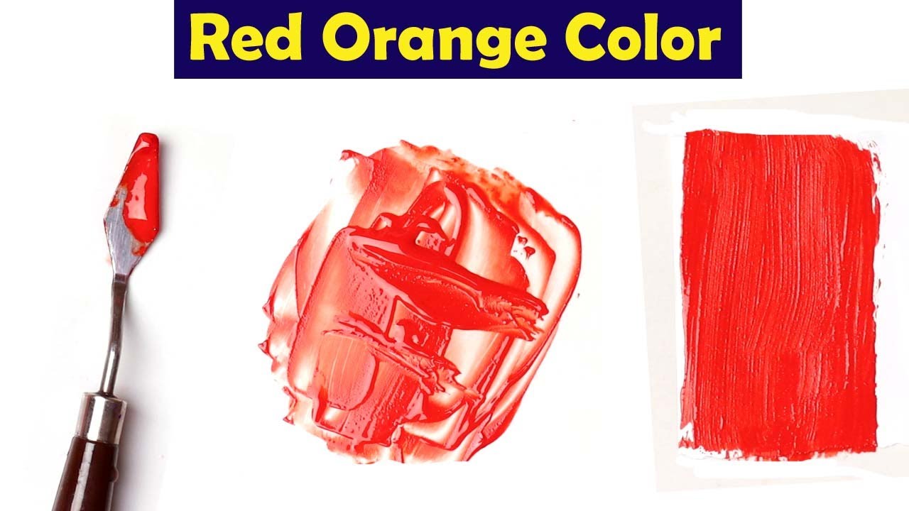 How To Make Red Orange Color