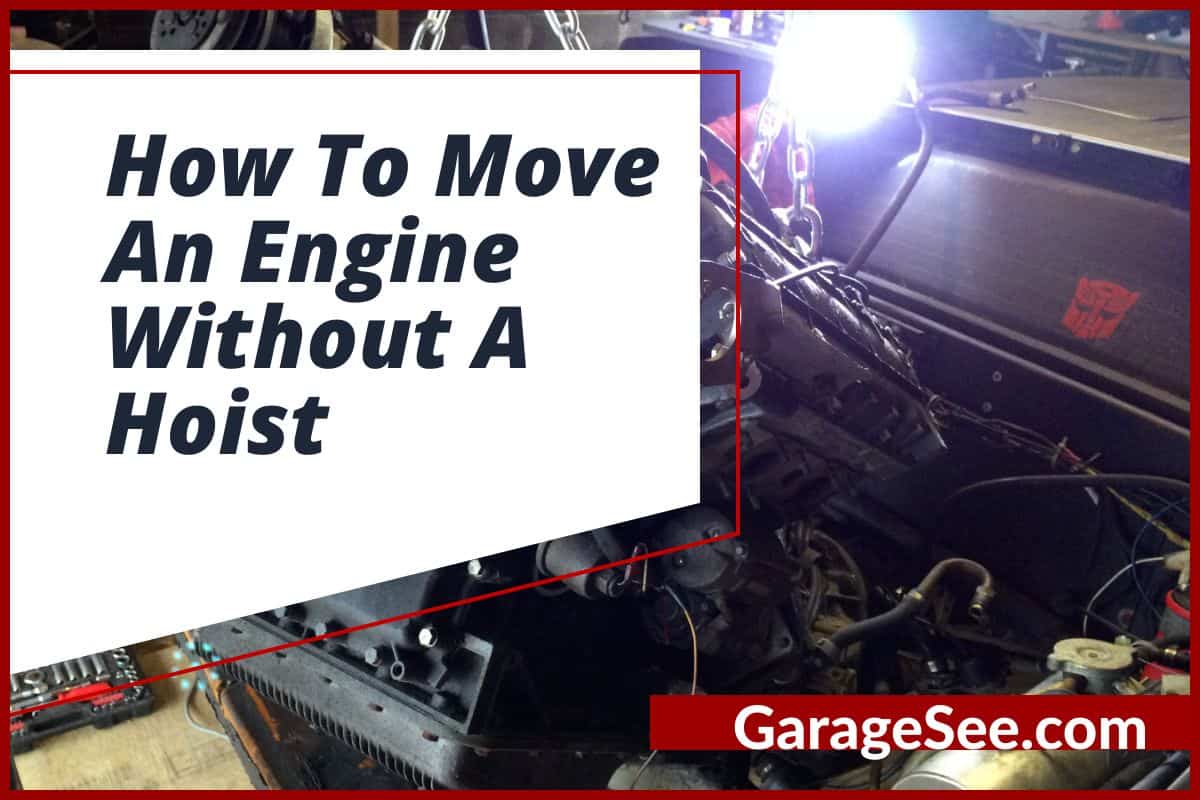 How To Lift Engine Without Hoist How To Move An Engine Without A Hoist